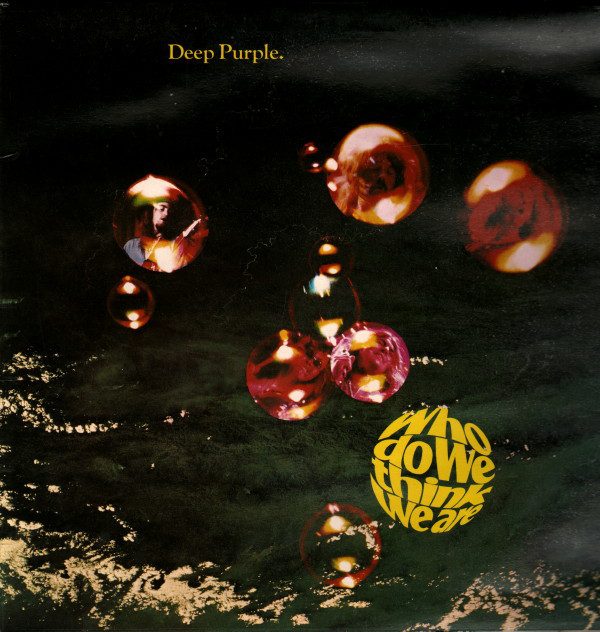 Deep Purple ‎– Who Do We Think We Are